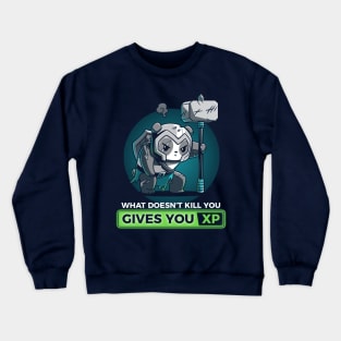 WHAT DOESN’T KILL YOU GIVES YOU XP Crewneck Sweatshirt